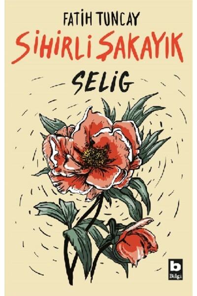 Bilgi Yayınevi Sihirli Şakayık - Selig / Fatih Tuncay /