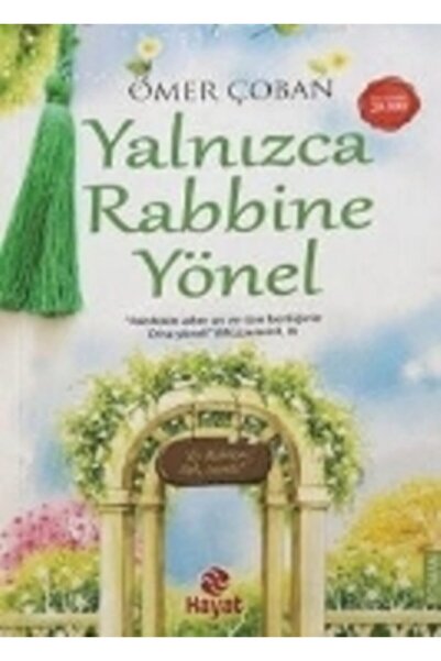 Hayat Yayınları Yalnızca Rabbine Yönel - - Ömer Çoban Kitabı