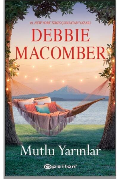 Epsilon Yayınevi Mutlu Yarınlar - Debbie Macomber