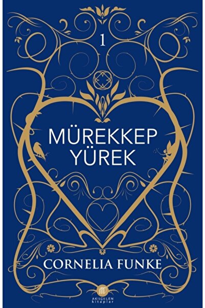 Akıl Çelen Kitaplar Mürekkep Yürek 1 Cornelia Funke - Cornelia Funke