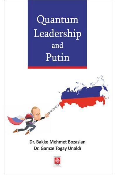 Ekin Basım Yayın Bakko Mehmet Bozaslan and Gamze Celebrity - Ekin Quantum Leadership and Putin