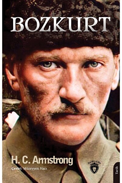 Dorlion Yayınevi Bozkurt / H. C. Armstrong / / 9786254078729