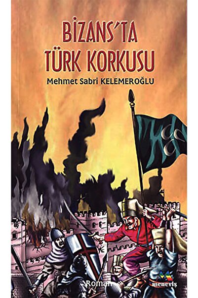Meneviş Yayınları Bizans'ta Türk Korkusu