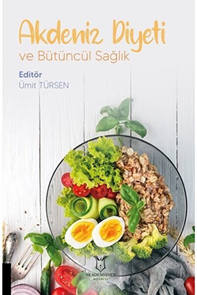 Akademisyen Kitabevi Akdeniz Diyeti Ve Bütüncül Sağlık