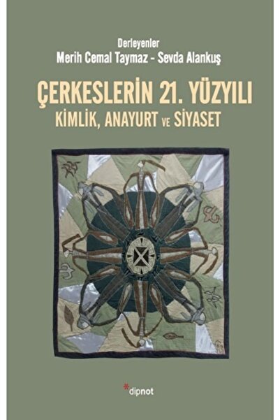 Dipnot Yayınları Çerkeslerin 21. Yüzyılı // Merih Cemal Taymaz & Sevda Alanku...