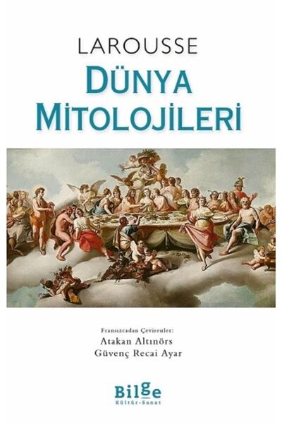 Bilge Kültür Sanat Larousse - Dünya Mitolojileri Bilge Kültür Sanat(Koruma Po...