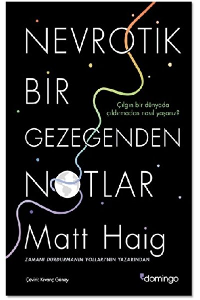 Domingo Yayınevi Nevrotik Bir Gezegenden Notlar - Matt Haig