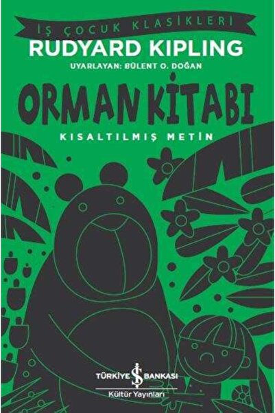 TÜRKİYE İŞ BANKASI KÜLTÜR YAYINLARI Iş Çocuk Klasikleri Orman Kitabı Çocuk Okuma Kitabı