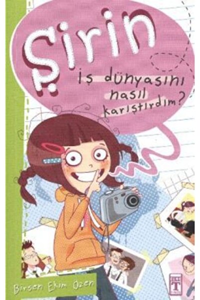 Genç Timaş Şirin - Iş Dünyasını Nasıl Karıştırdım?, Birsen Ekim Özen, Genç Ti...