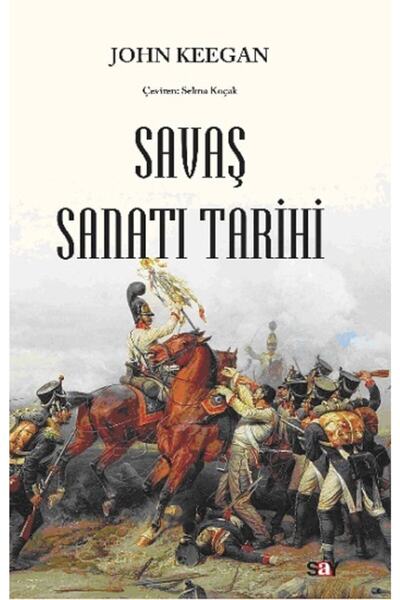 Say Yayınları Savaş Sanatı Tarihi - John Keegan