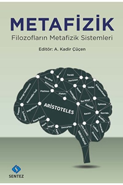 Genel Markalar Metafizik Filozofların Metafizik Sistemleri - A. Kadir Çüçen