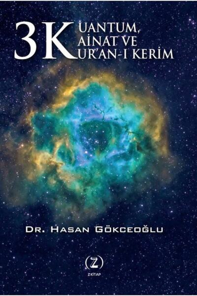 Genel Markalar 3 K Kuantum, Kainat Ve Kur’an-ı Kerim - Dr. Hasan Gökceoğlu