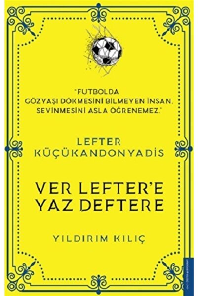 Destek Yayınları Lefter Küçükandonyadis -ver Lefter'e Yaz Deftere