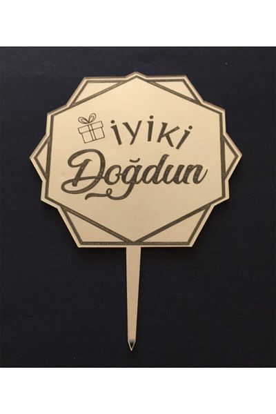 YENİ HEDİYELİK DÜNYAM Χρυσό χρυσό χρώμα Κάντε το καλύτερο στην τούρτα/πάνω από το γράμμα Καλή ημέρα σου Plexiglass Μεγάλο μέγεθος 13x14 cm