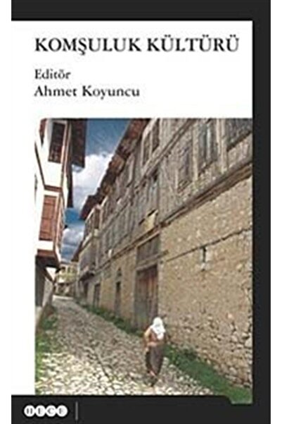 Hece Yayınları Komşuluk Kültürü - Ahmet Koyuncu