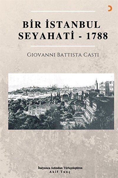 Cinius Yayınları Bir Istanbul Seyahati - 1788 - Giovanni Battista Casti