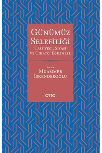 Otto Yayınları Günümüz Selefiliği Kitabı Muammer İskenderoğlu Otto Yayınları ...