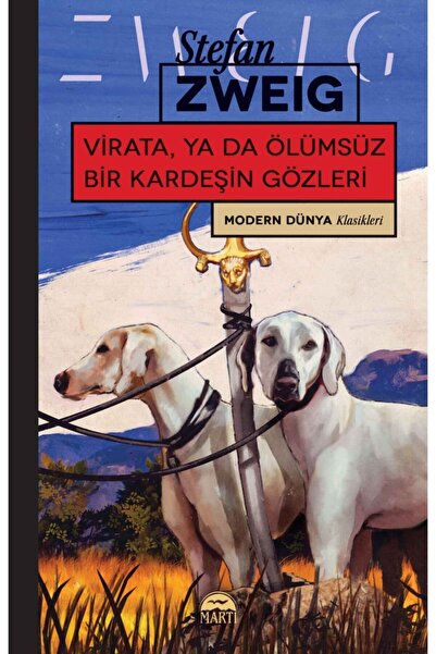 Martı Yayınları Martı Virata Ya Da Ölu?msu?z Bir Kardes?in Go?zleri Stefan Zweig