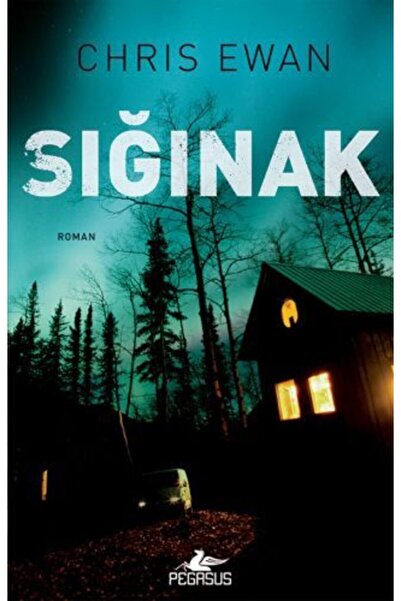 Pegasus Yayınları Sığınak – Chris Ewan | Polisiye Gerilim ve Aksiyon Romanı