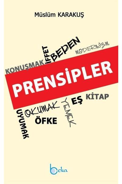 Beka Yayınları Prensipler - Müslüm Karakuş