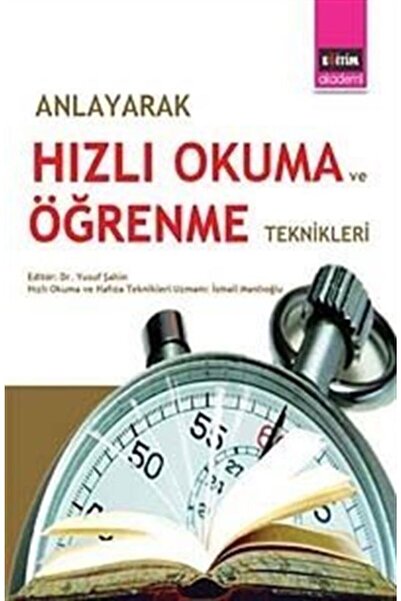 Eğitim Kitabevi Anlayarak Hızlı Okuma Ve Öğrenme Teknikleri