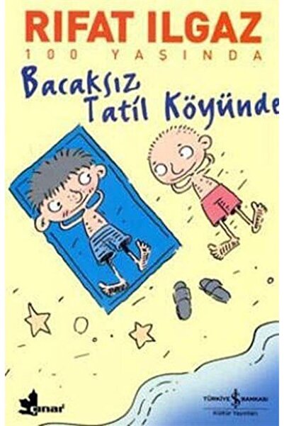 TÜRKİYE İŞ BANKASI KÜLTÜR YAYINLARI Bacaksız Tatil Köyünde