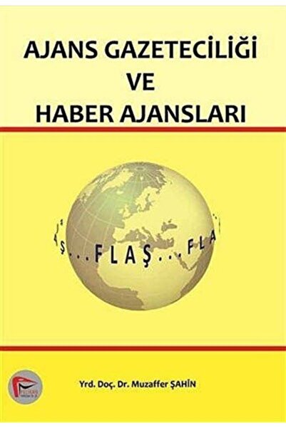 Genel Markalar Ajans Gazeteciliği Ve Haber Ajansları - Muzaffer Şahin