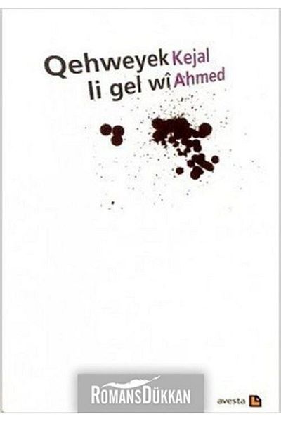Avesta Basın Yayın Qehweyek Li Gel Wi - Kejal Ahmet