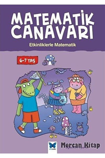 Mavi Kelebek Yayınları Matematik Canavarı - Etkinliklerle Matematik Matematik...