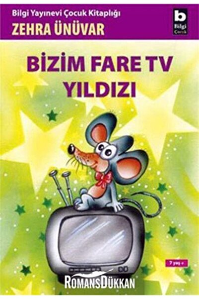 Bilgi Yayınevi Bizim Fare TV Yıldızı / Zehra Ünüvar / Bilgi Yayınevi / 978975...