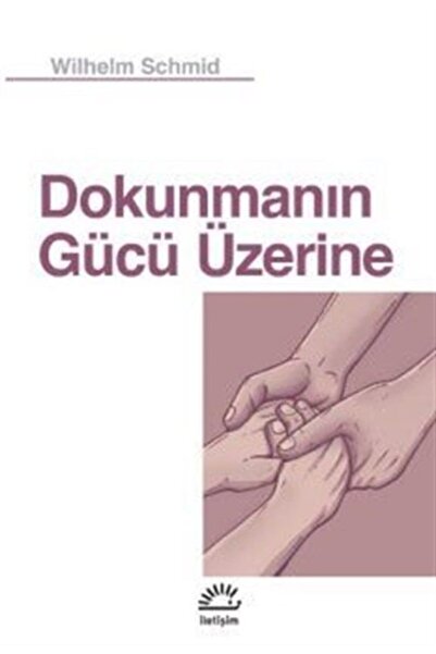 İletişim Yayınları Dokunmanın Gücü Üzerine