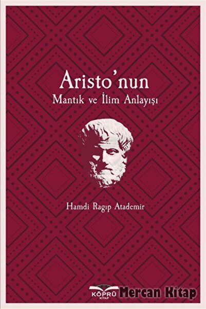 Köprü Kitapları Aristo'nun Mantık Ve Ilim Anlayışı