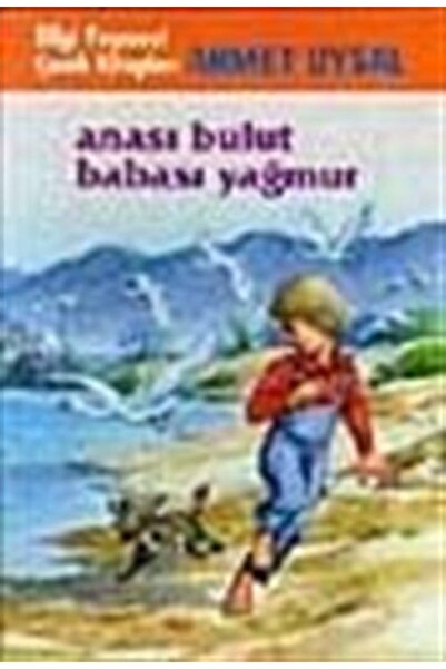 Bilgi Yayınevi Anası Bulut Babası Yağmur - Ahmet Uysal