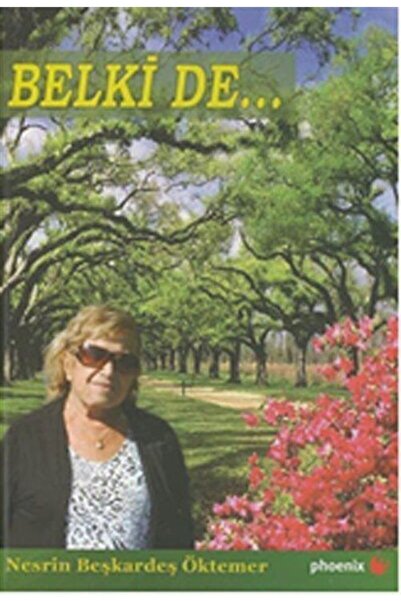 Phoenix Yayınevi Belki De...