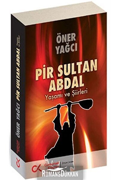 Genel Markalar Pir Sultan Abdal-Yaşamı ve Şiirleri