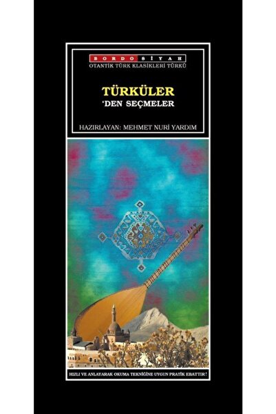 Bordo Siyah Yayınları Türküler'den Seçmeler / Kolektif / Bordo Siyah Yayınları / 9786057982315