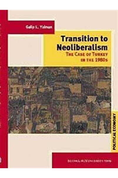 İstanbul Bilgi Üniversitesi Yayınları الانتقال إلى الليبرالية الجديدة وحالة تركيا في الثمانينات
