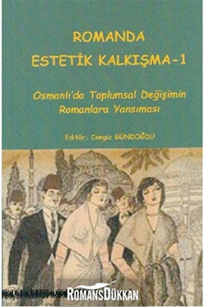 İnsancıl Yayınları Romanda Estetik Kalkışma -1 (osmanlıda Toplumsal Değişimin...