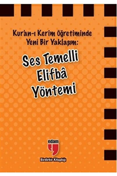 Edam Yayınları Kur'an-ı Kerim Öğretiminde Yeni Bir Yaklaşım : Ses Temelli Eli...