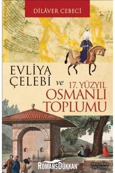 Panama Yayıncılık Evliya Çelebi Ve 17. Yüzyıl Osmanlı Toplumu