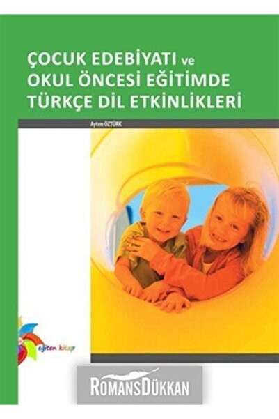 Genel Markalar Çocuk Edebiyatı Ve Okul Öncesi Eğitimde Türkçe Dil Etkinlikleri