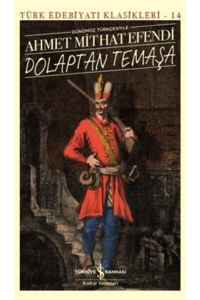 TÜRKİYE İŞ BANKASI KÜLTÜR YAYINLARI Dolaptan Temaşa (GÜNÜMÜZ TÜRKÇESİYLE)
