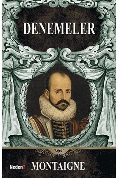 Neden Kitap Denemeler - Michel de Montaigne (*****ÖNERİLEN ÇEVİRİ)