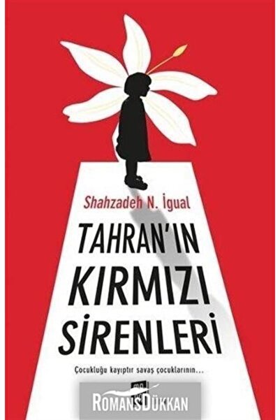 Mona Kitap Tahran'ın Kırmızı Sirenleri; Çocukluğu Kayıptır Savaş Çocuklarının