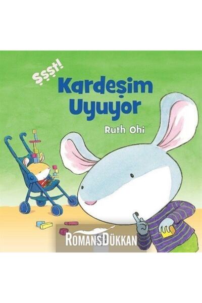 1001 Çiçek Kitaplar Şşşt! Kardeşim Uyuyor Ruth Ohi - Ruth Ohi