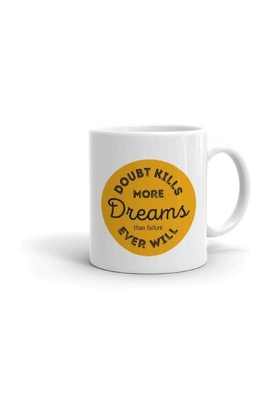 Generic Brand Doubt Kill More Dreams Printed Mug