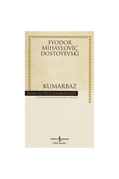 TÜRKİYE İŞ BANKASI KÜLTÜR YAYINLARI Kumarbaz - Dostoyevski