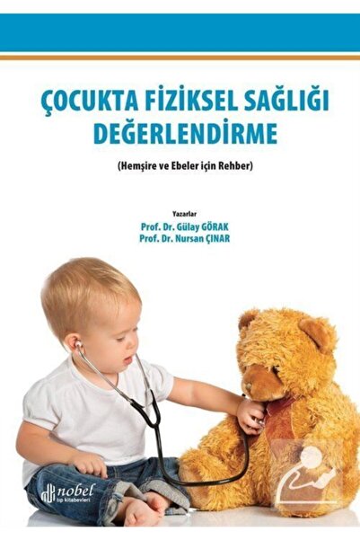 Nobel Tıp Kitabevi Çocukta Fiziksel Sağlığı Değerlendirme (Hemşire Ve Ebeler ...