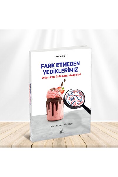 Server Yayınları A'dan Z'ye Gıda Katkı Maddeleri - Fark Etmeden Yediklerimiz ...