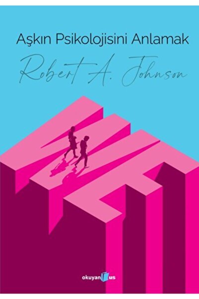 Okuyan Us Yayınları Aşkın Psikolojisini Anlamak / Robert A. Johnson / / 97862...